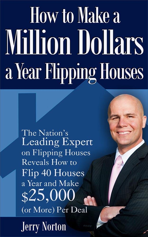 How to Make a Million Dollars a Year Flipping Houses: The Nation’s Leading Expert on Flipping Houses Reveals How to Flip 40 Houses a Year and Make $25,000 (or More) Per Deal 美国炒房PDF电子书下载