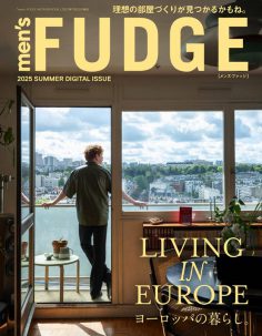 2025 Men’s Fudge LIVING IN EUROP Summer PDF电子杂志下载 日本欧洲风格家居杂志下载
